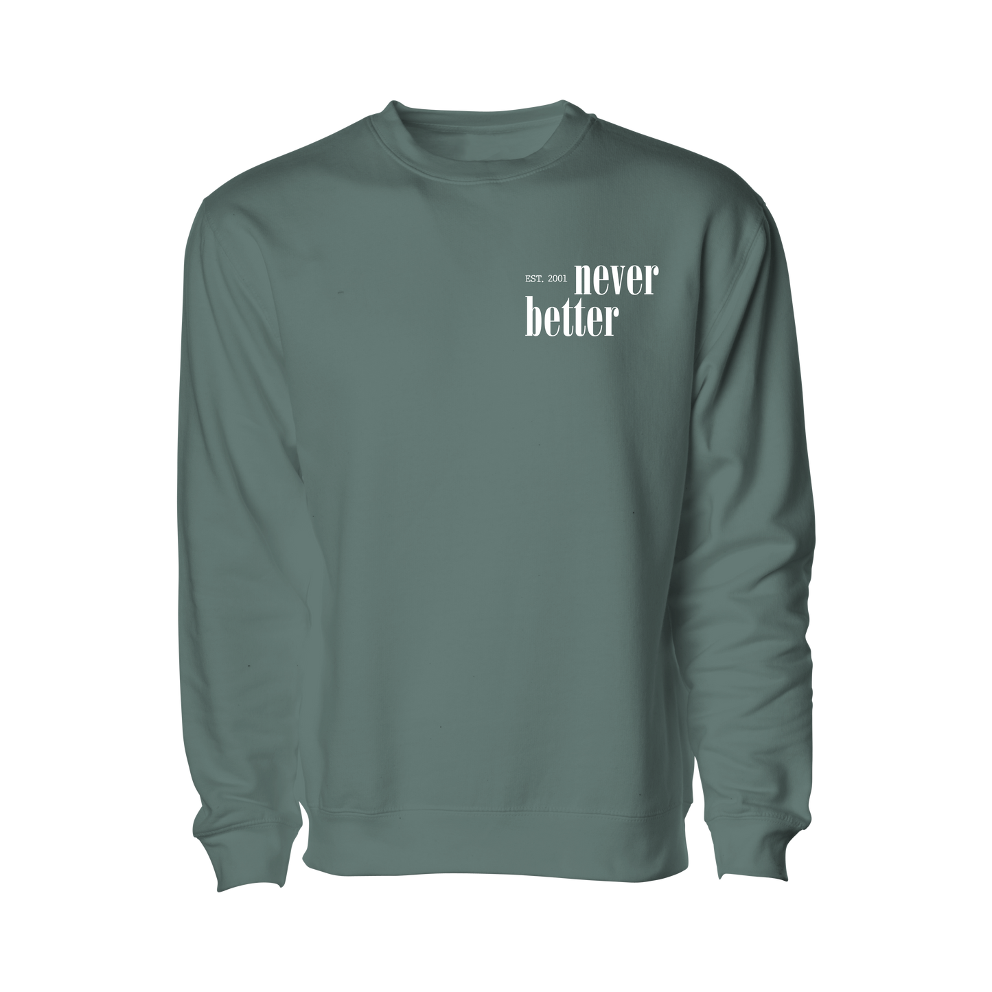 Never Better Crewneck