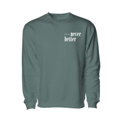 Never Better Crewneck