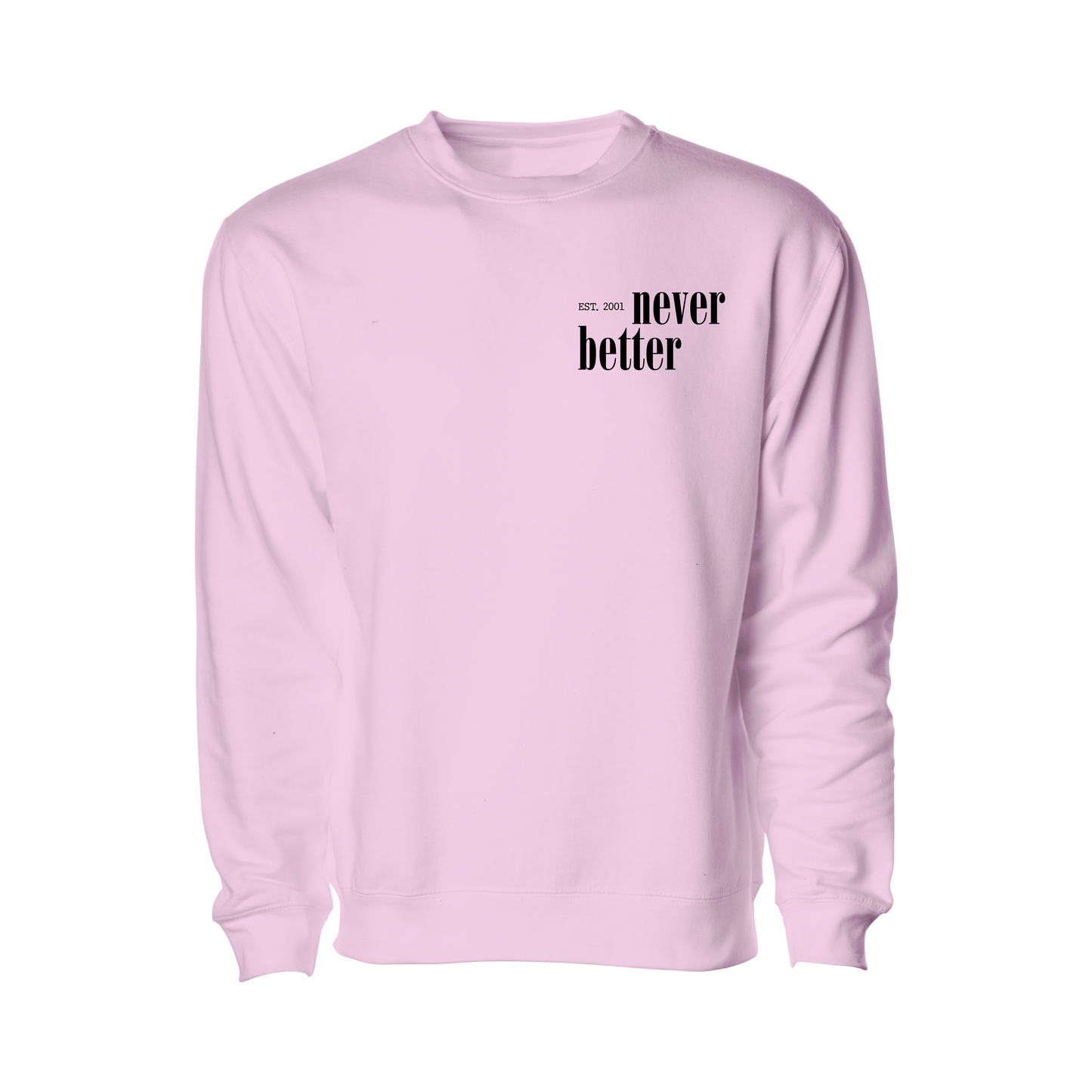 Never Better Crewneck