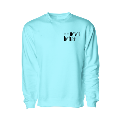 Never Better Crewneck