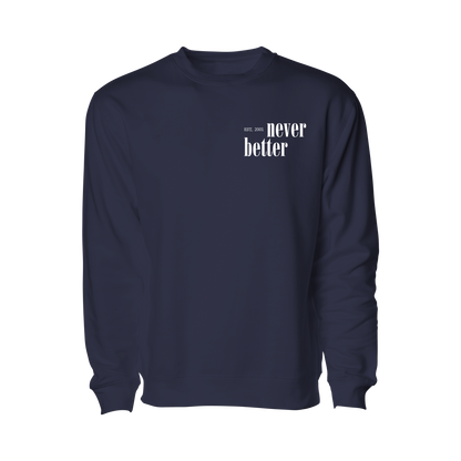 Never Better Crewneck