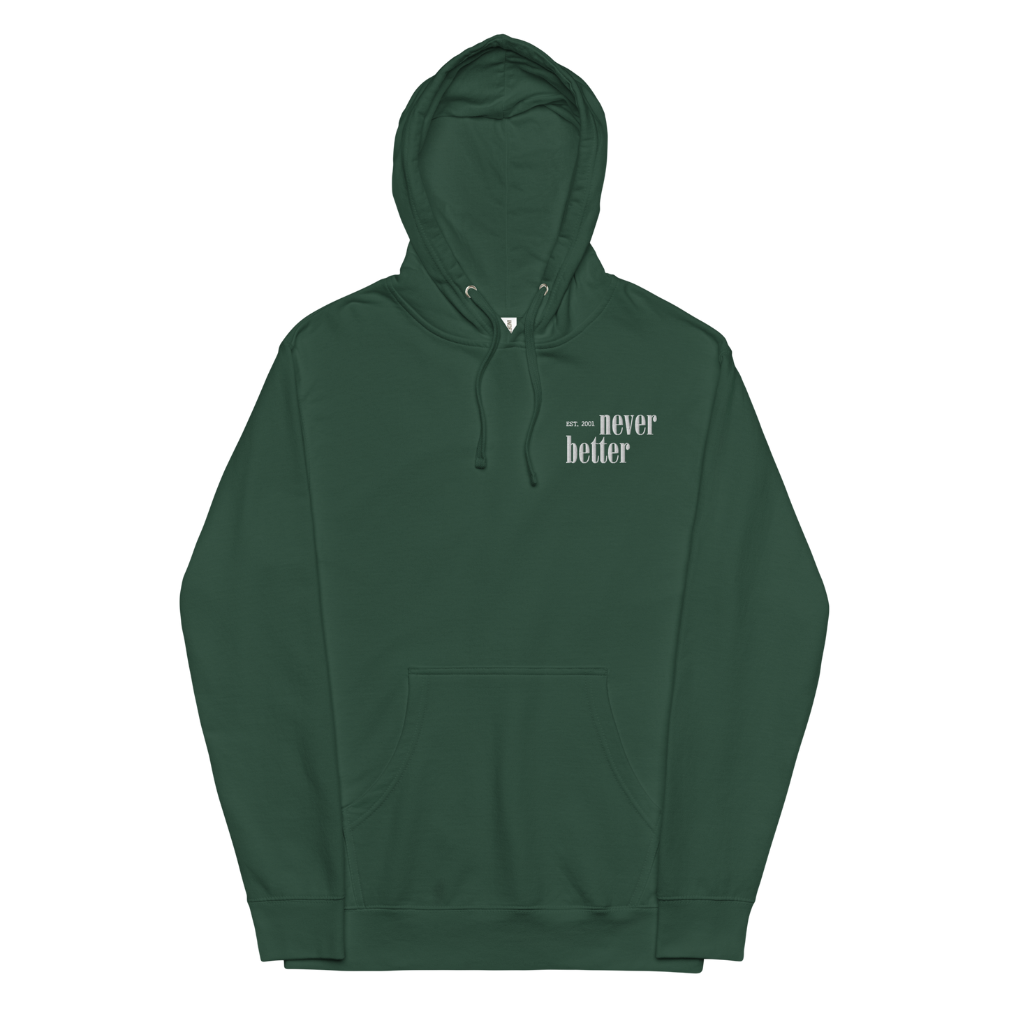 Never Better Hoodie