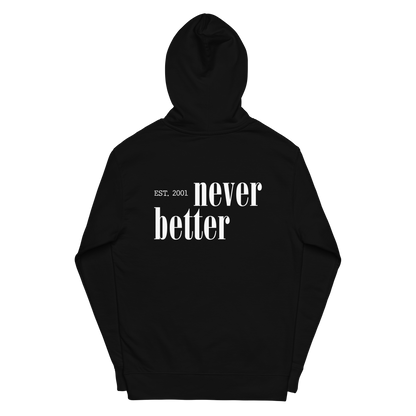 Never Better Hoodie