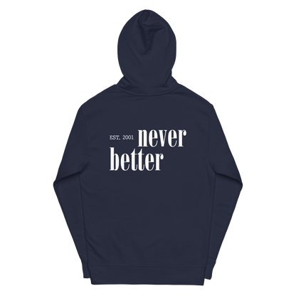 Never Better Hoodie