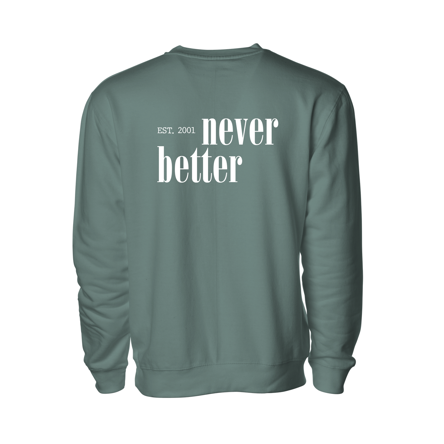 Never Better Crewneck