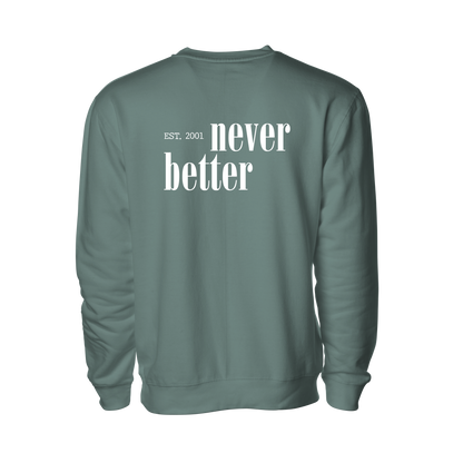 Never Better Crewneck