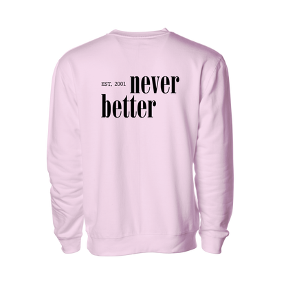 Never Better Crewneck