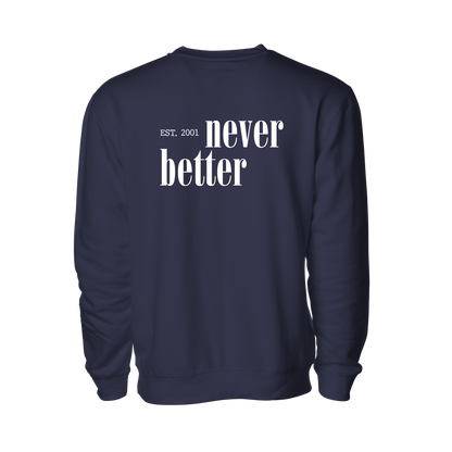 Never Better Crewneck