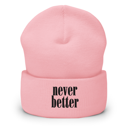 Never Better Beanie