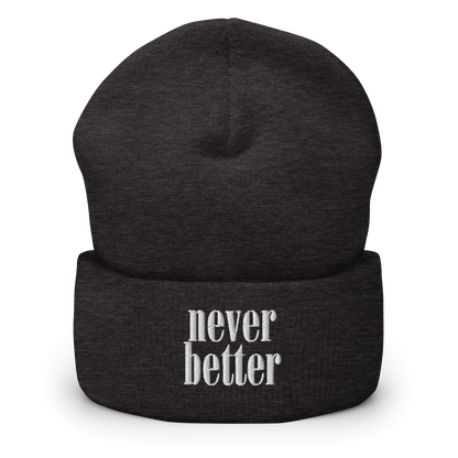 Never Better Beanie