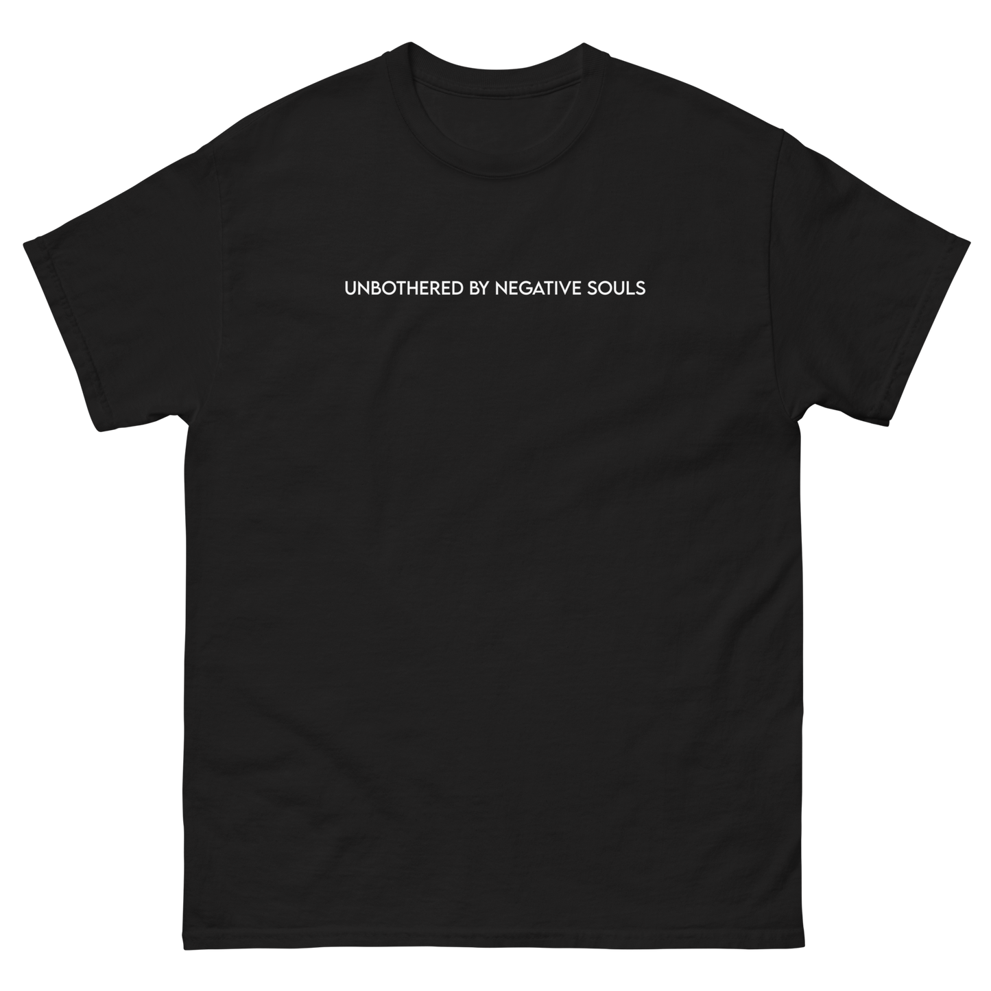 Unbothered By Negative Souls Unisex T-Shirt