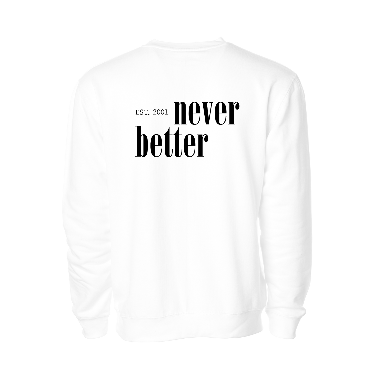 Never Better Crewneck