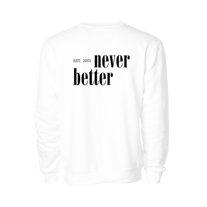 Never Better Crewneck