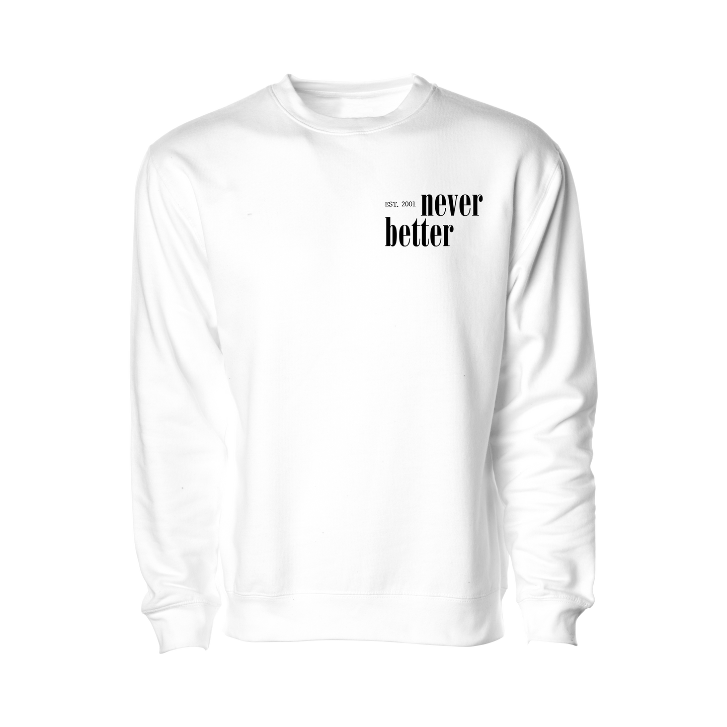 Never Better Crewneck