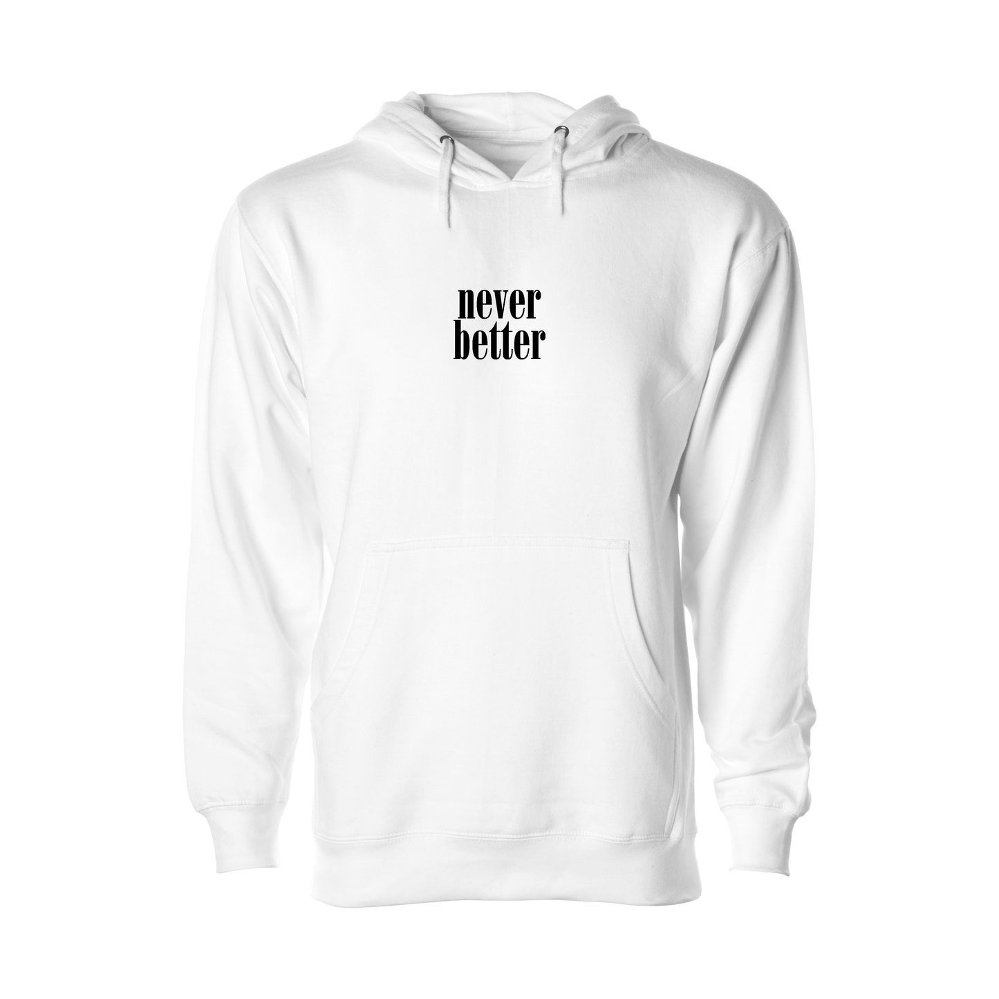 Never Better Stacked Hoodie