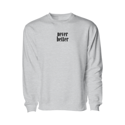 Never Better Stacked Crewneck