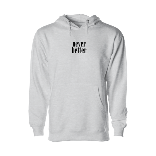 Never Better Stacked Hoodie