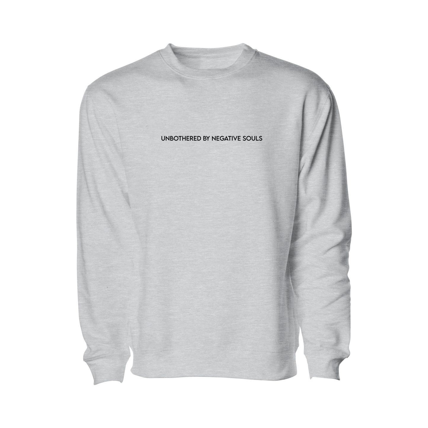 Unbothered By Negative Souls Crewneck